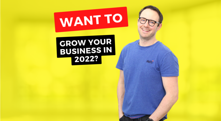 Want to Grow Your Online Business in 2022?
