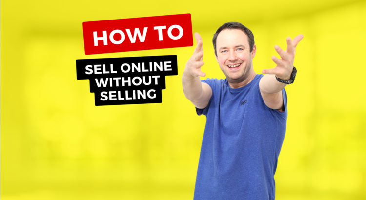 How To Sell Online Without Selling